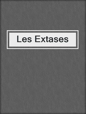 cover image of Les Extases