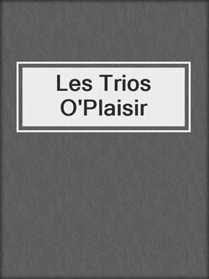 cover image of Les Trios O'Plaisir