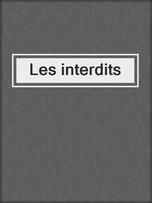 cover image of Les interdits