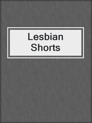 cover image of Lesbian Shorts