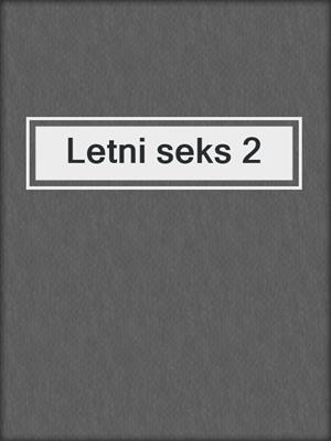 cover image of Letni seks 2