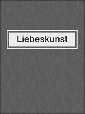 cover image of Liebeskunst