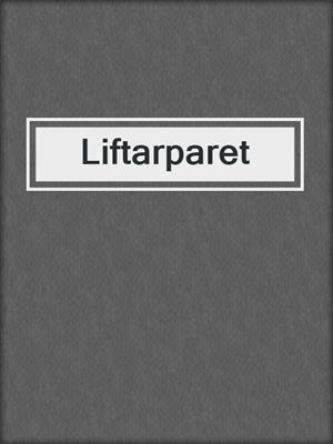 cover image of Liftarparet