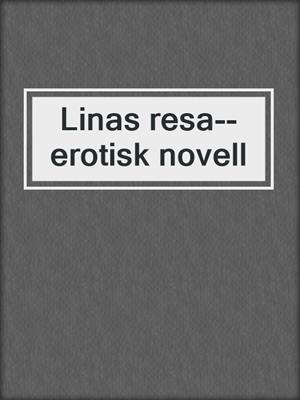 cover image of Linas resa--erotisk novell