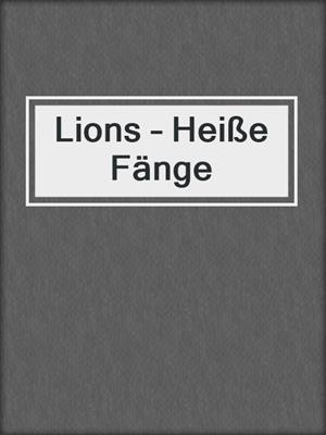 cover image of Lions – Heiße Fänge
