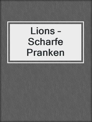 cover image of Lions – Scharfe Pranken