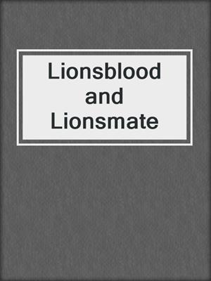 cover image of Lionsblood and Lionsmate