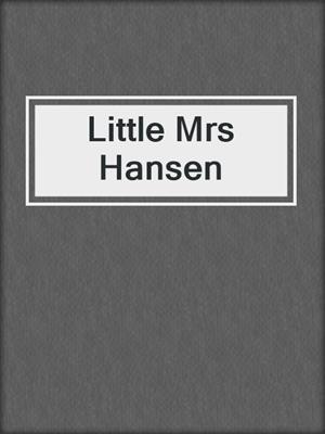 cover image of Little Mrs Hansen