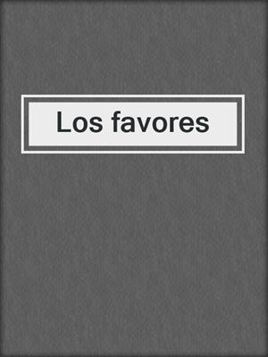 cover image of Los favores