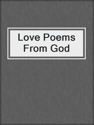 cover image of Love Poems From God
