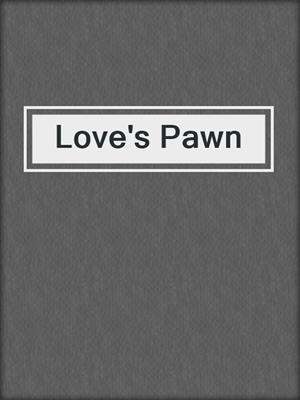 cover image of Love's Pawn