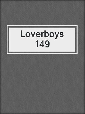 cover image of Loverboys 149