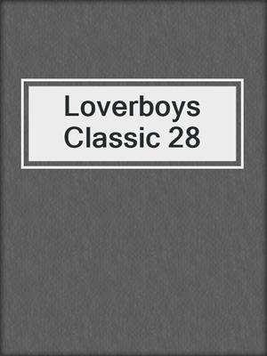 cover image of Loverboys Classic 28