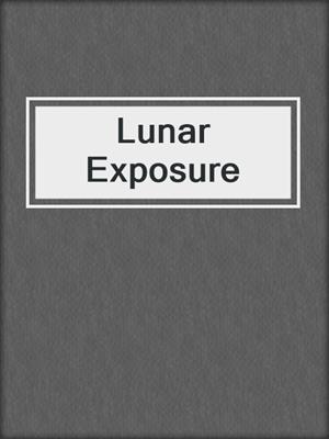 cover image of Lunar Exposure