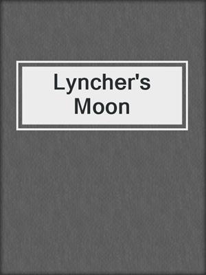 Lyncher's Moon