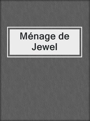 cover image of Ménage de Jewel