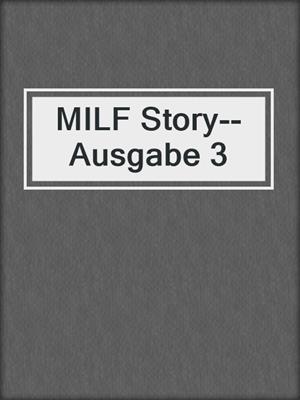 cover image of MILF Story--Ausgabe 3