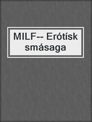 cover image of MILF-- Erótísk smásaga