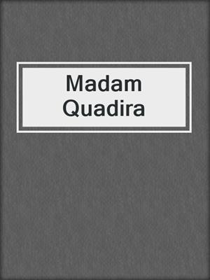cover image of Madam Quadira