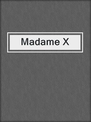 cover image of Madame X