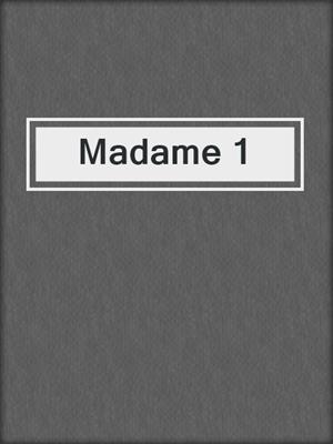 cover image of Madame 1