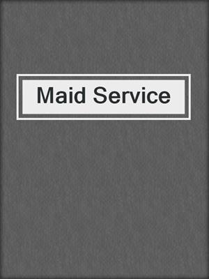 cover image of Maid Service