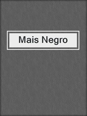cover image of Mais Negro