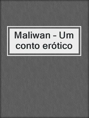 Maliwan – Um conto erótico