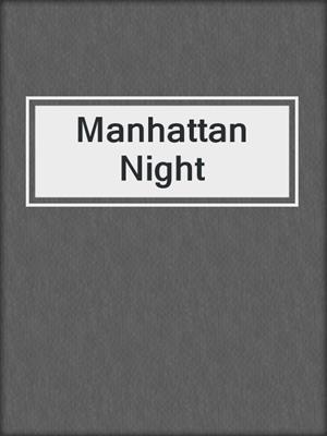 cover image of Manhattan Night