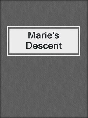 cover image of Marie's Descent