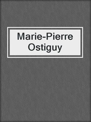 cover image of Marie-Pierre Ostiguy