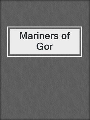cover image of Mariners of Gor