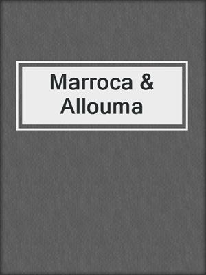 cover image of Marroca & Allouma