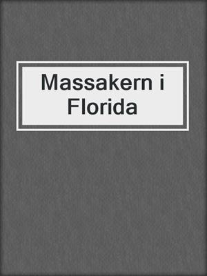 cover image of Massakern i Florida