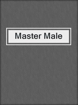 cover image of Master Male