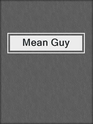 cover image of Mean Guy