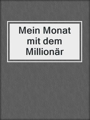 cover image of Mein Monat mit dem Millionär