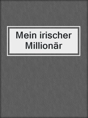 cover image of Mein irischer Millionär