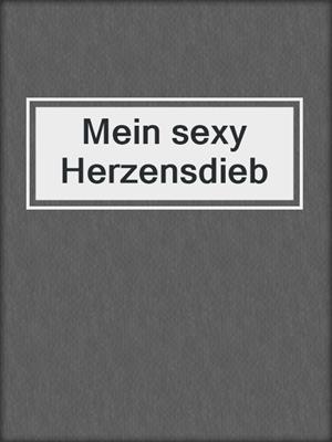 cover image of Mein sexy Herzensdieb