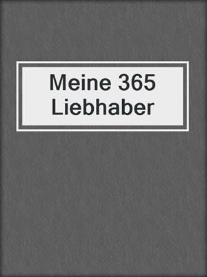 cover image of Meine 365 Liebhaber