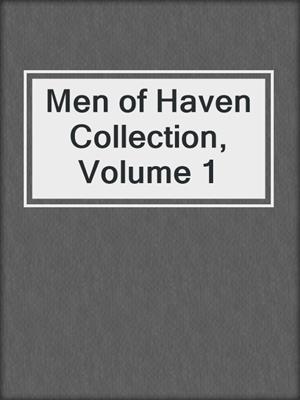 cover image of Men of Haven Collection, Volume 1