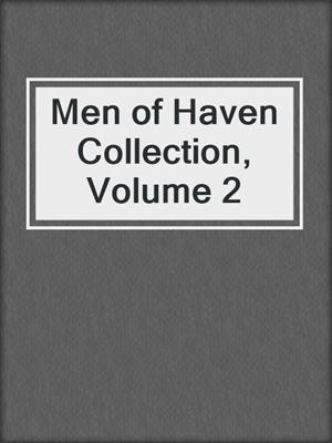 cover image of Men of Haven Collection, Volume 2