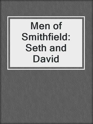 cover image of Men of Smithfield: Seth and David