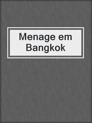 cover image of Menage em Bangkok