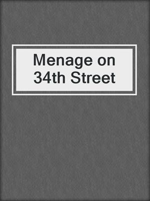 cover image of Menage on 34th Street