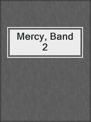 cover image of Mercy, Band 2