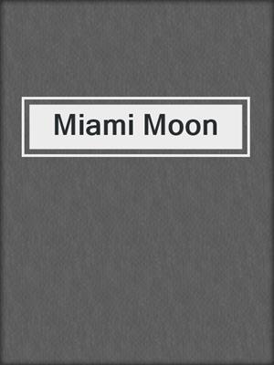 cover image of Miami Moon