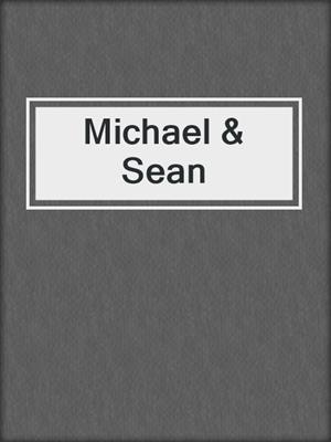 cover image of Michael & Sean