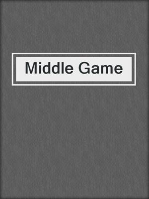 cover image of Middle Game
