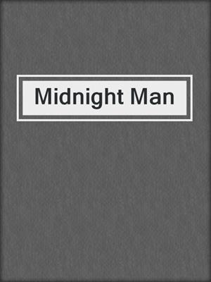 cover image of Midnight Man